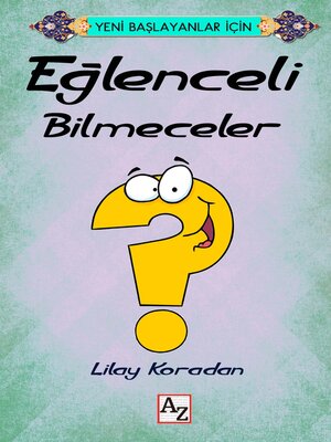 cover image of Yeni Başlayanlar İçin EĞLENCELİ Bilmeceler